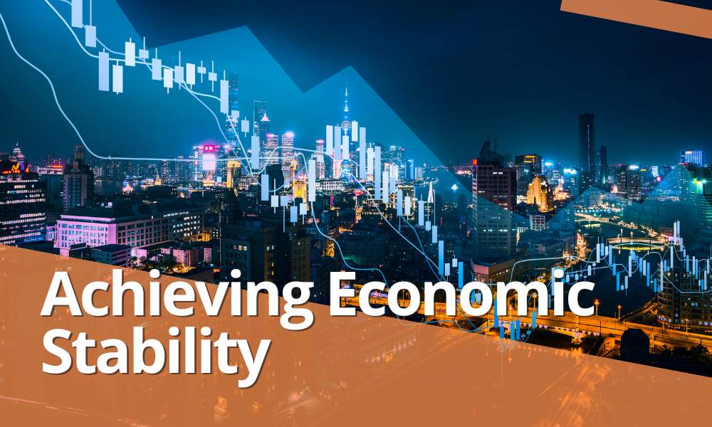 Achieving Economic Stability: Strategies for Success - Currenciesfactory